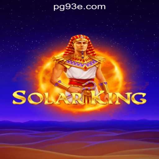 Discover the Thrilling World of SolarKing: The Premier Slots Game from 93E.COM Oficial Slots Brasil #1
